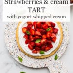 Strawberries & cream tart with yogurt whipped cream