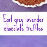 Easy chocolate truffles recipe flavoured with Earl grey lavender tea, but you can make plain chocolate truffles too if you prefer