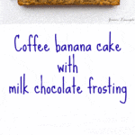 Coffee banana cake is a banana snacking cake and topped with milk chocolate frosting and flavoured with coffee