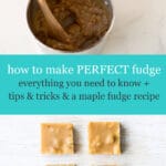 how to make perfect fudge with image of stirring a pot of maple fudge with a wooden spoon to crystallize it and 4 squares of maple walnut fudge