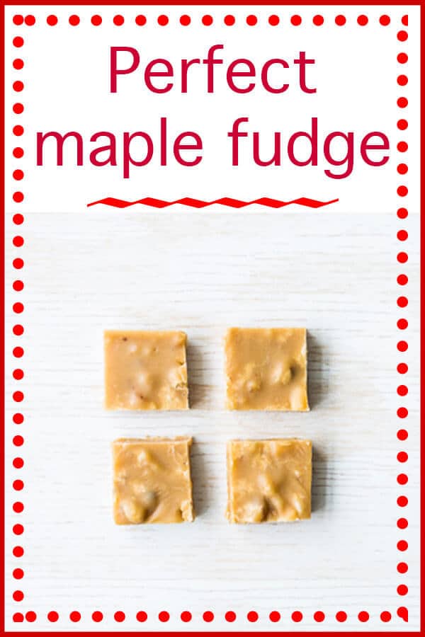 Perfect maple fudge text featuring 4 squares of homemade maple fudge with walnuts
