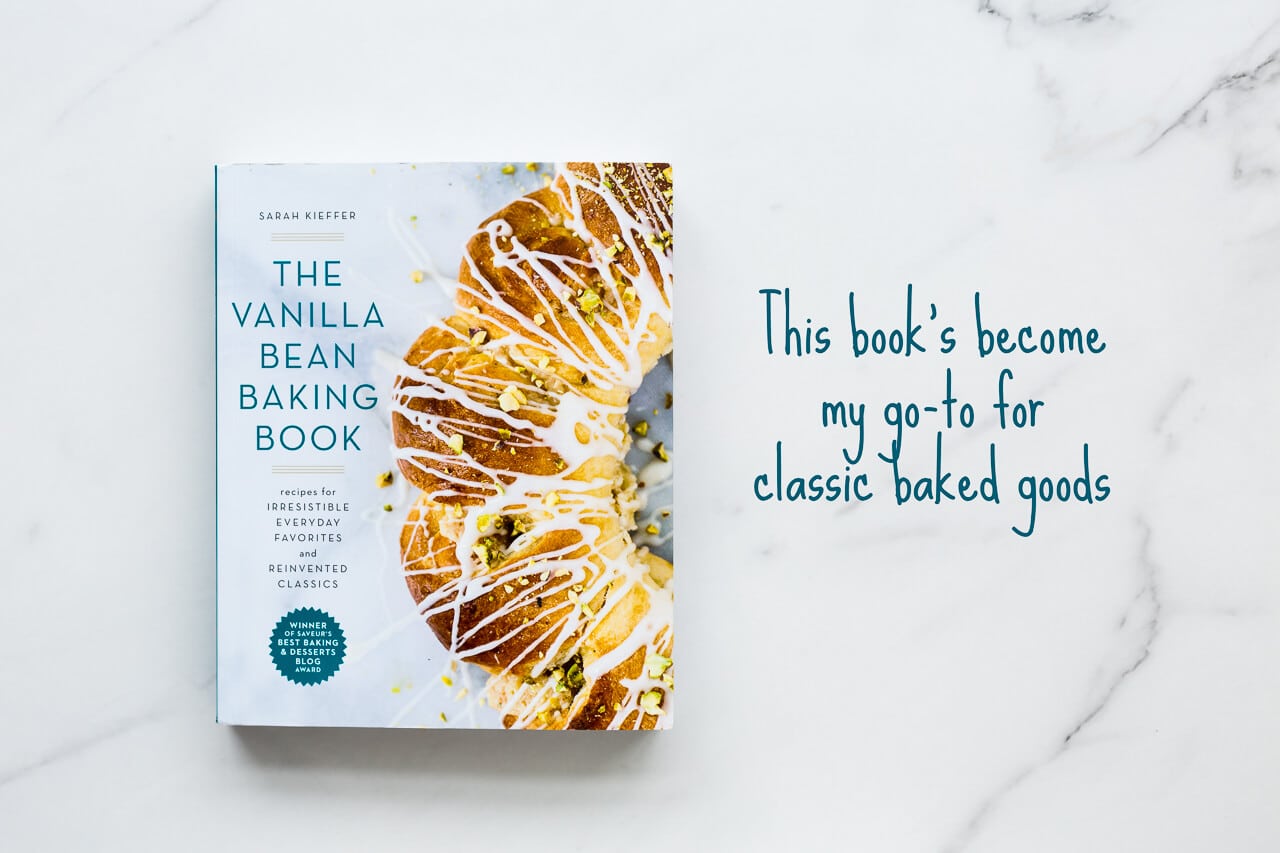 The Vanilla Bean Baking Book by Sarah Kieffer