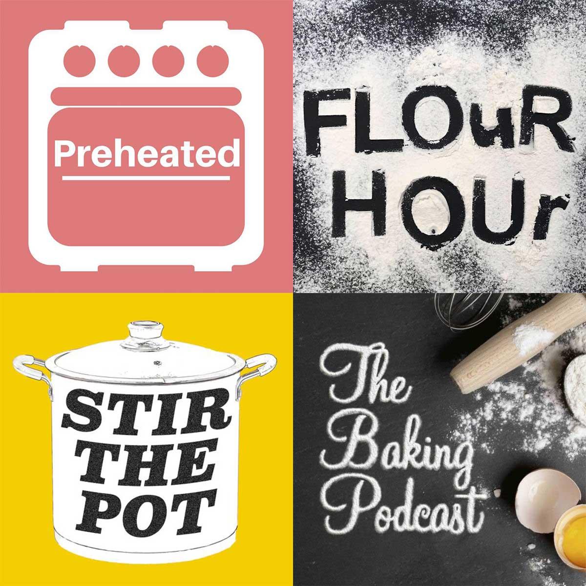 Logos for four baking podcasts: Preheated, Flour Hour, Stir The Pot, The Baking Podcast