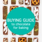 A buying guide to chocolate for baking text on a photo of homemade chocolate bars
