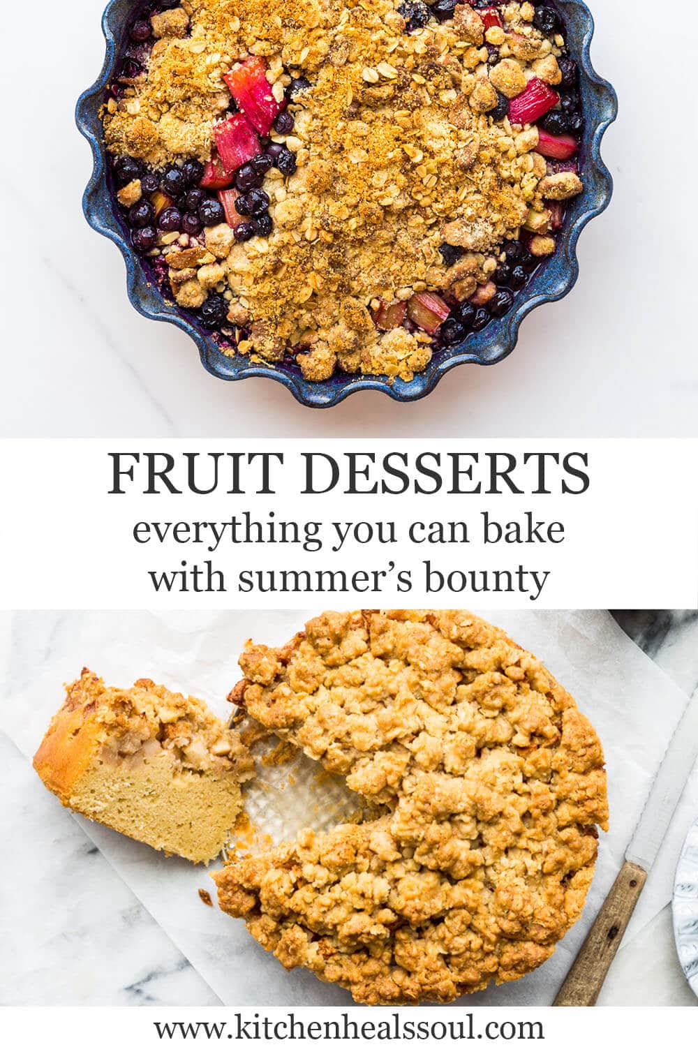 Fruit desserts, everything you can bake with summer's bounty featuring a blueberry rhubarb crisp on top and an apple cake on the bottom