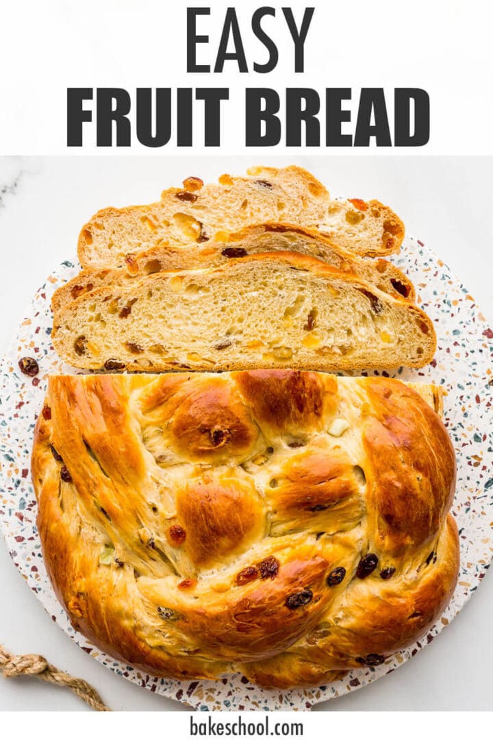 Fruit bread The Bake School
