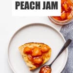 Peach jam served with sourdough bread.