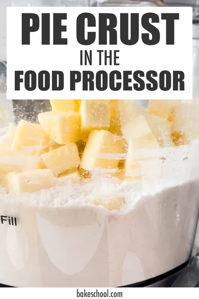 Pie crust in a food processor The Bake School