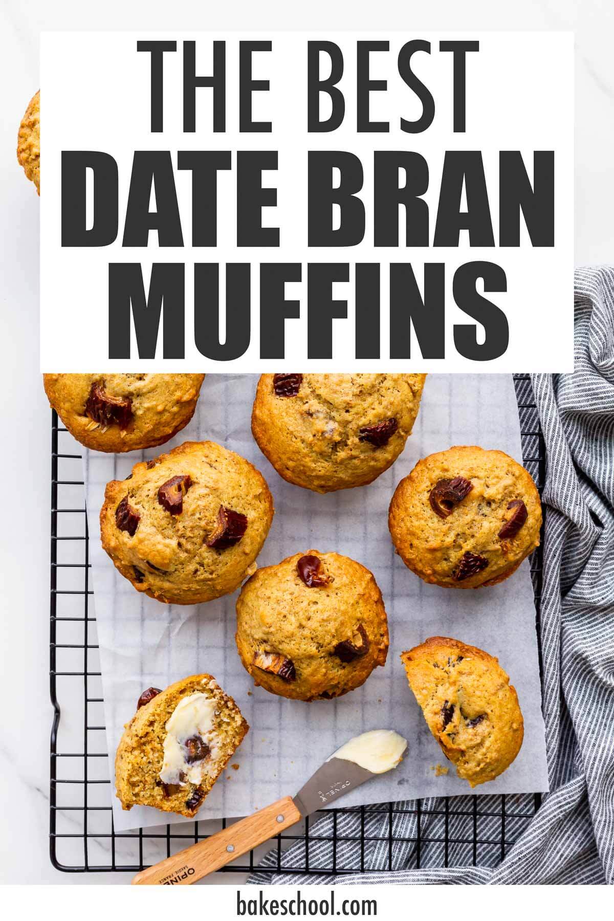 Date bran muffins on a cooling rack, served with butter. Text overlay on image reads "The best date bran muffins."