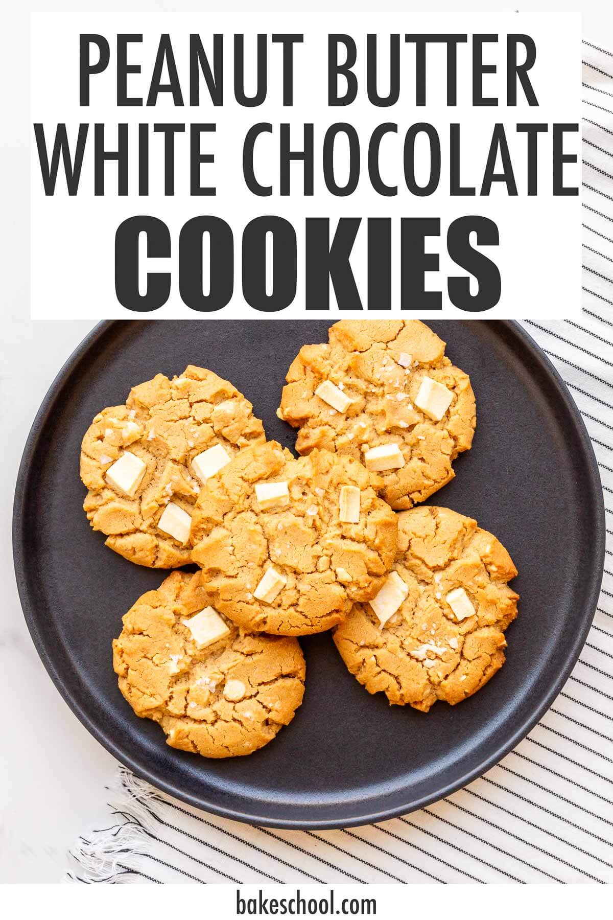 Peanut Butter White Chocolate Chip Cookies The Bake School