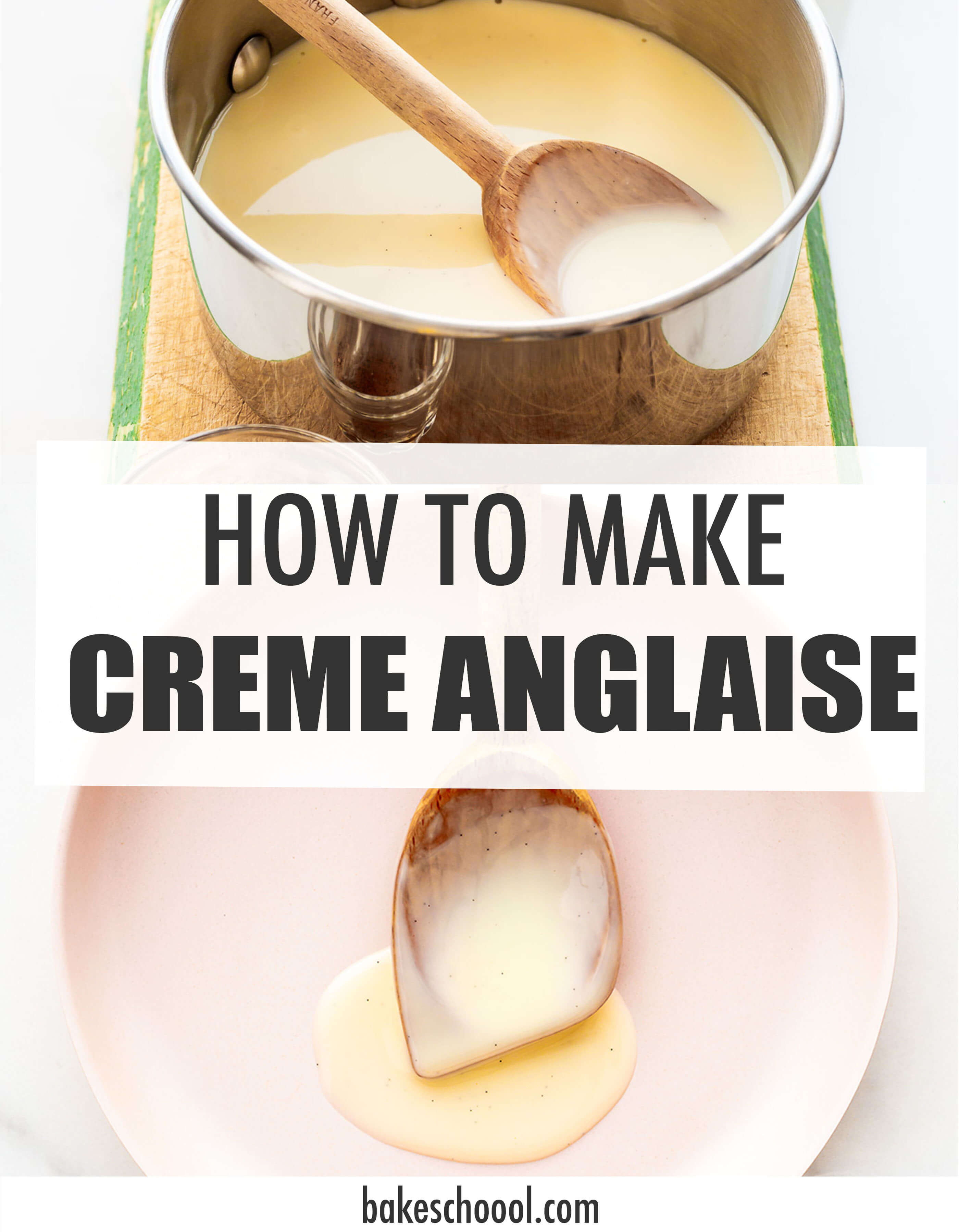 How To Make Crème Anglaise The Bake School