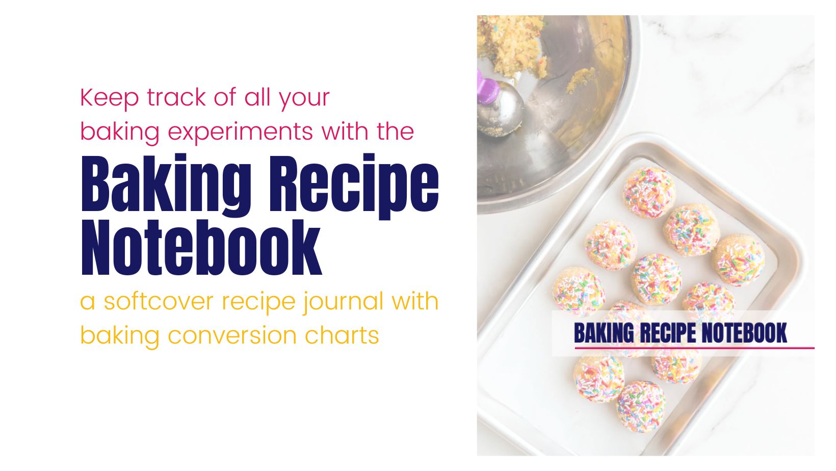 Promotional banner for the Baking Recipe Notebook, a softcover recipe journal with baking conversion charts.